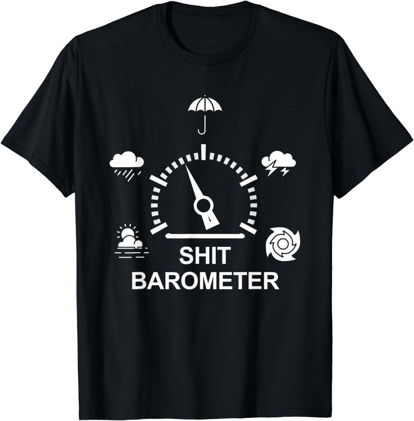 Funny Weather Shit Barometer T-Shirt