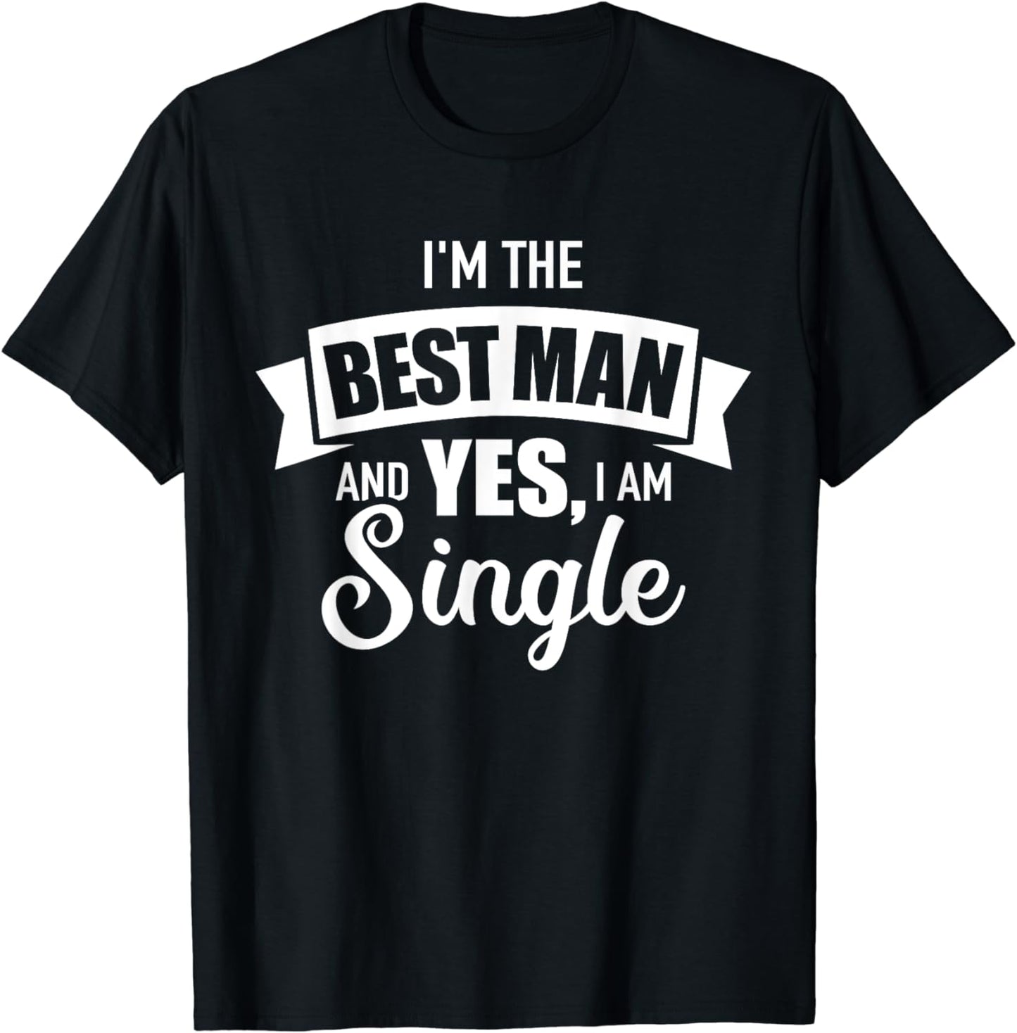 Best man single bachelor party T-Shirt
