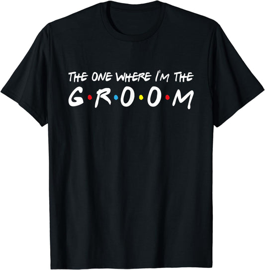 I'm The Groom Bachelor Party Stag Groomsmen Getaway Wedding T-Shirt