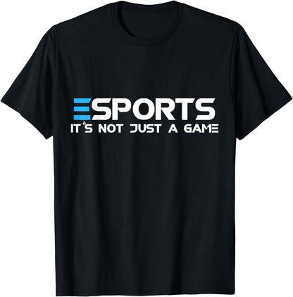 Esports Gaming T shirt | Not just a game T shirt