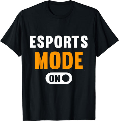 Esports Mode on Funny T-Shirt