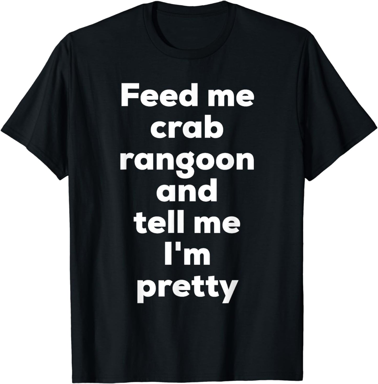Funny Crab Rangoon Chinese Food Lover Foodie Meme T-Shirt