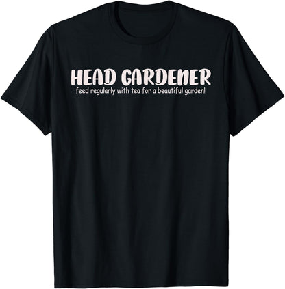 Funny Gardener Gardening Head Gardener T-Shirt