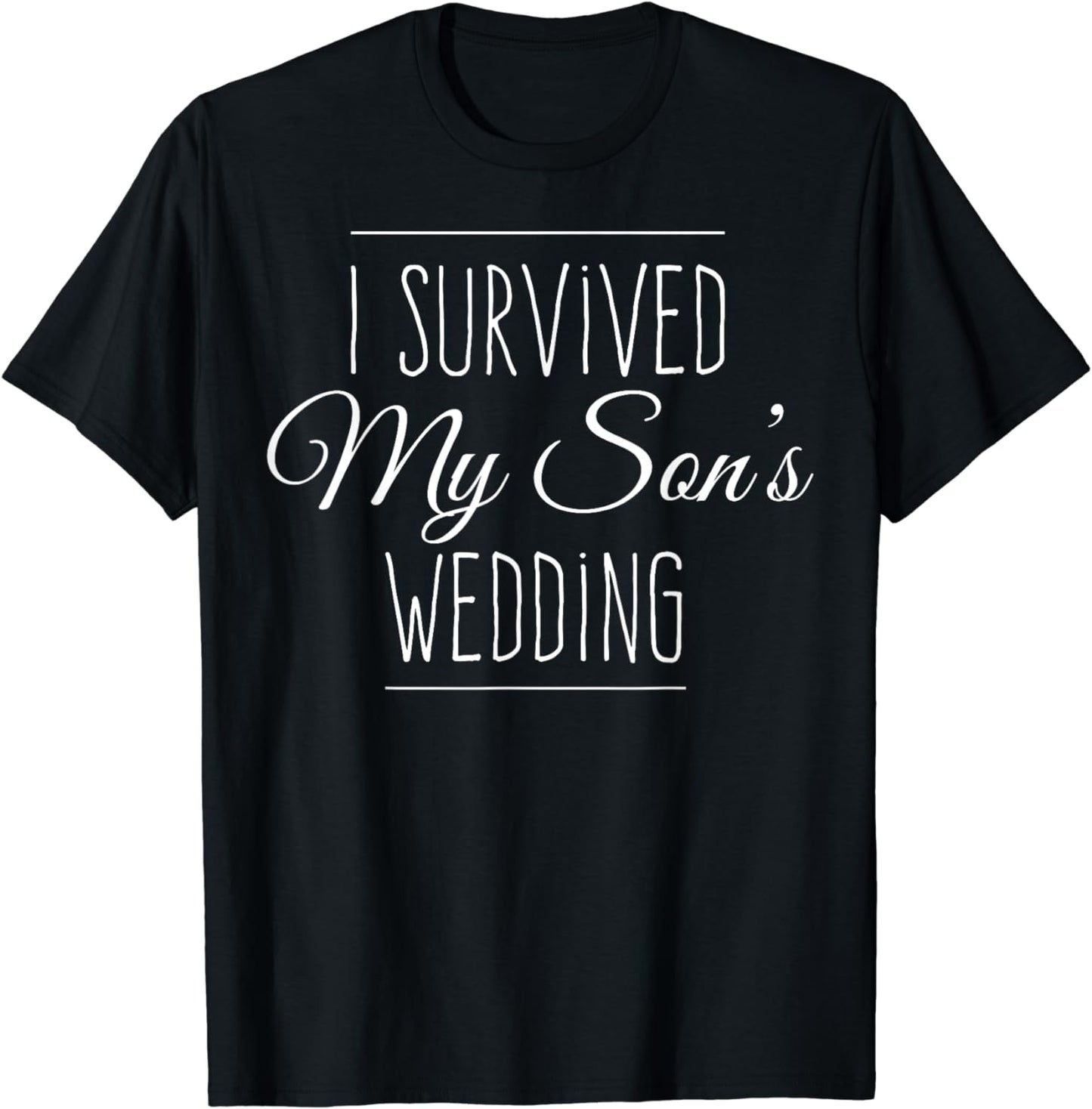 I Survived My Sons Wedding T-Shirt Wedding Bridal Party T-Shirt