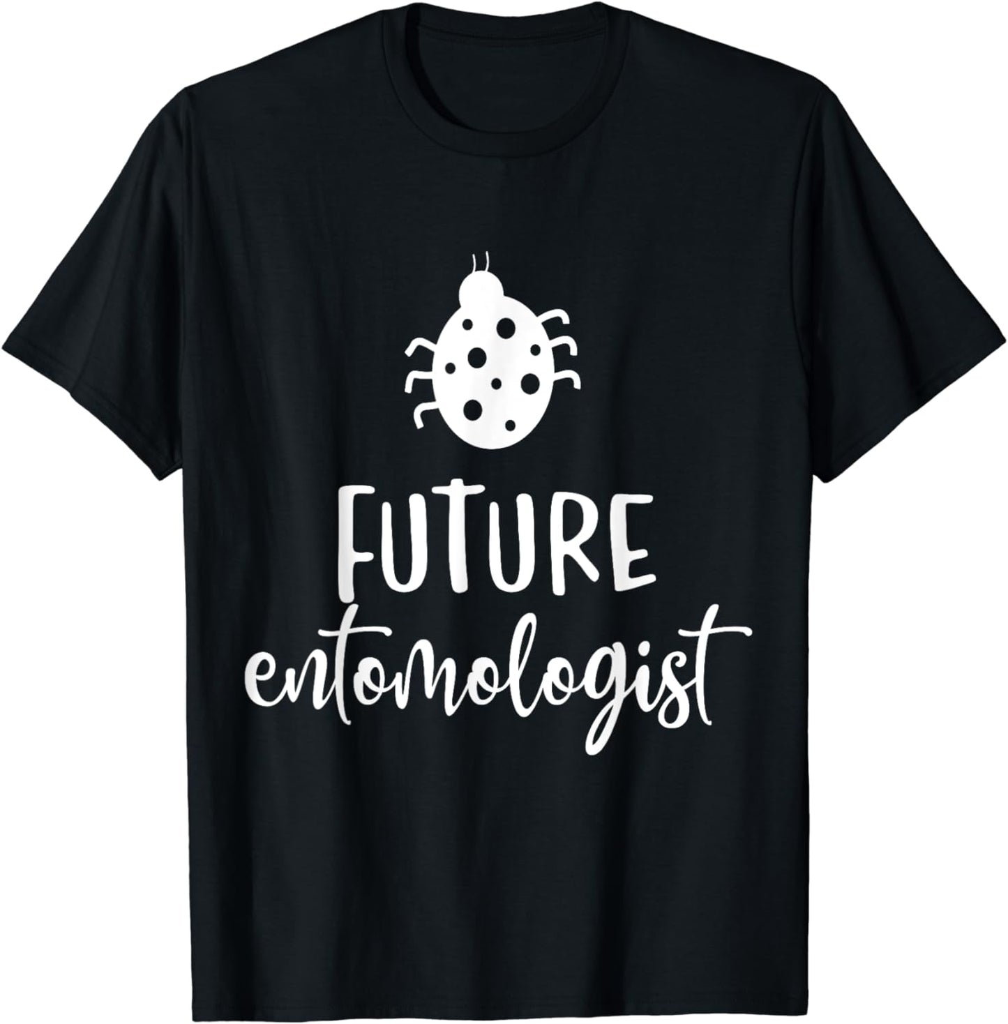 Future Entomologist - Entomology Insect Lover Bug Collector T-Shirt