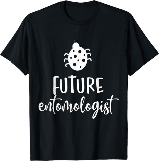 Future Entomologist - Entomology Insect Lover Bug Collector T-Shirt