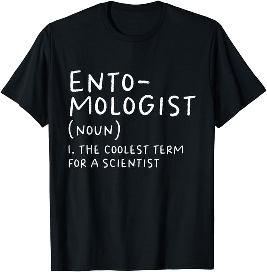 Entomologist Definition Entomology Scientist Science Teacher T-Shirt