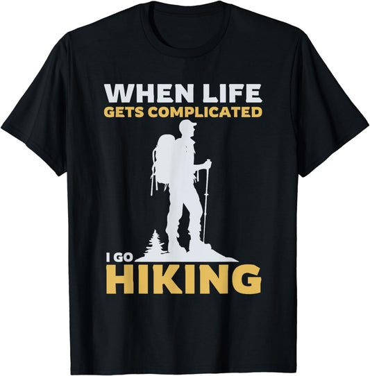 Funny Saying For Hiking Lover and Hiker Men Kids Nature T-Shirt