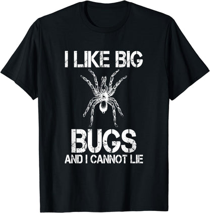 I Like Big Bugs And Cannot Lie | Cool Tarantula Spider Owner T-Shirt