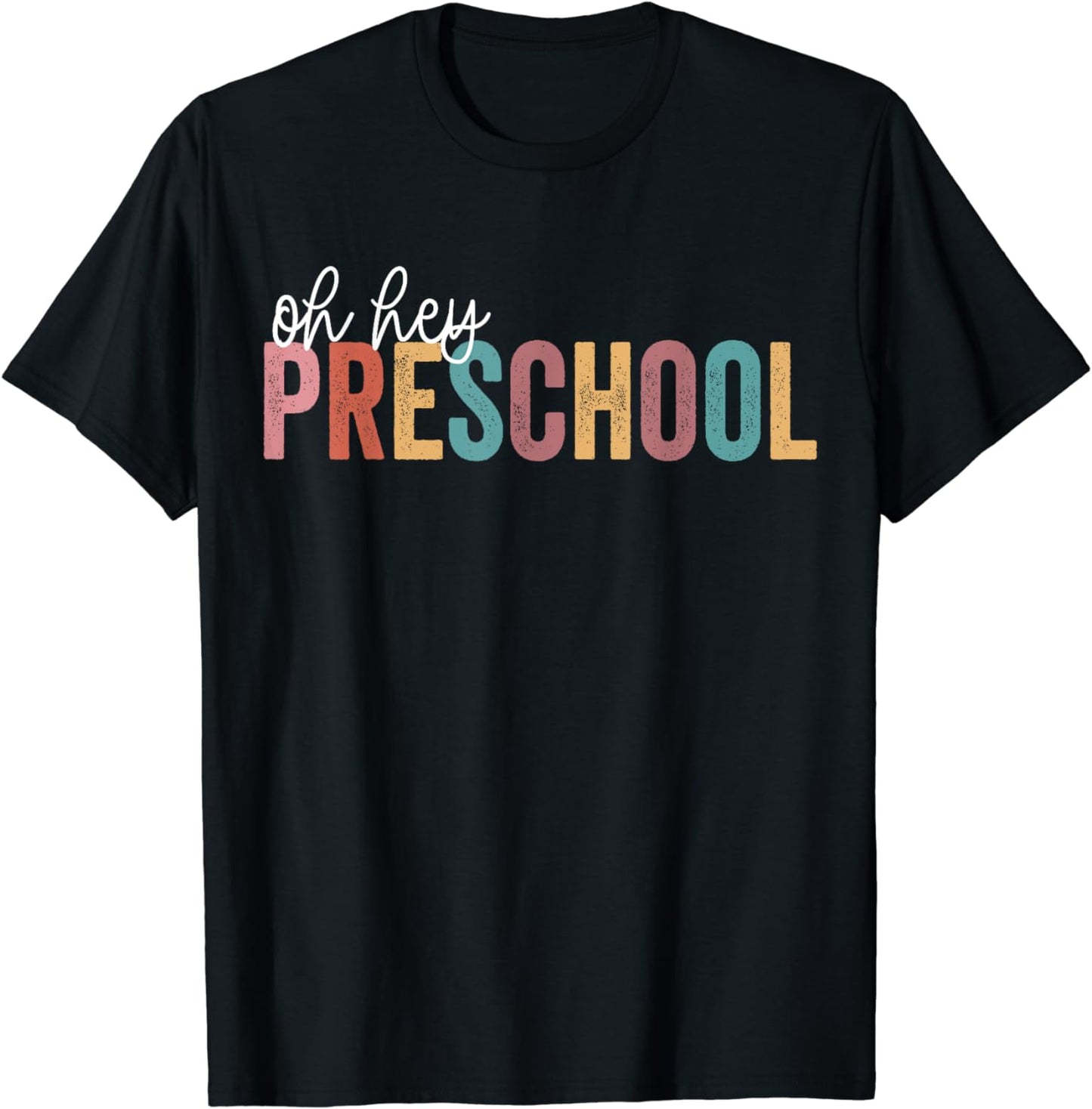 Oh Hey Preschool Last Day of School / First Day Of School T-Shirt