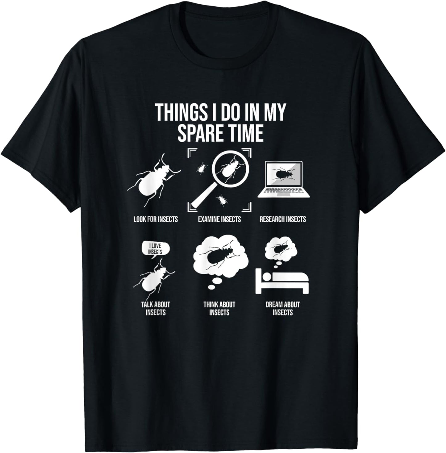 Things I Do In My Spare Time - Bug Collector Entomologist T-Shirt