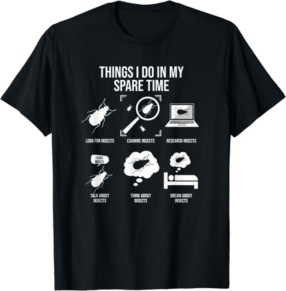 Things I Do In My Spare Time - Bug Collector Entomologist T-Shirt