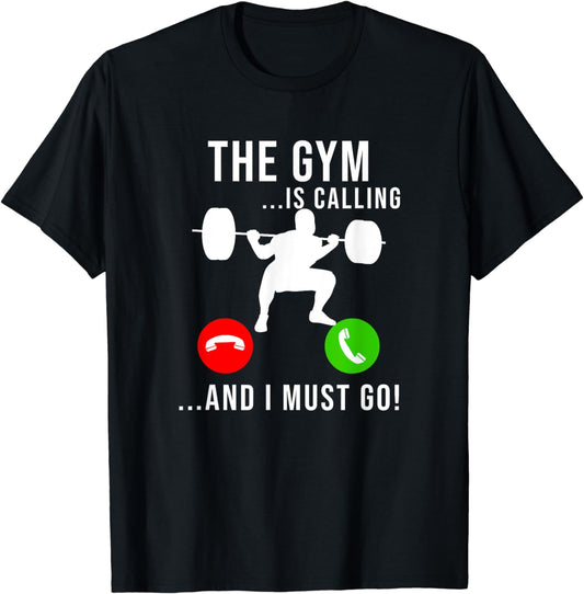 Gym Is Calling Workout Fitness Bodybuilding Weight Lifting T-Shirt