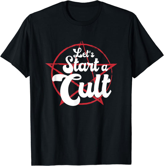 Funny Let's Start A Cult Big Devil Symbol Horror Cult Ritual T-Shirt