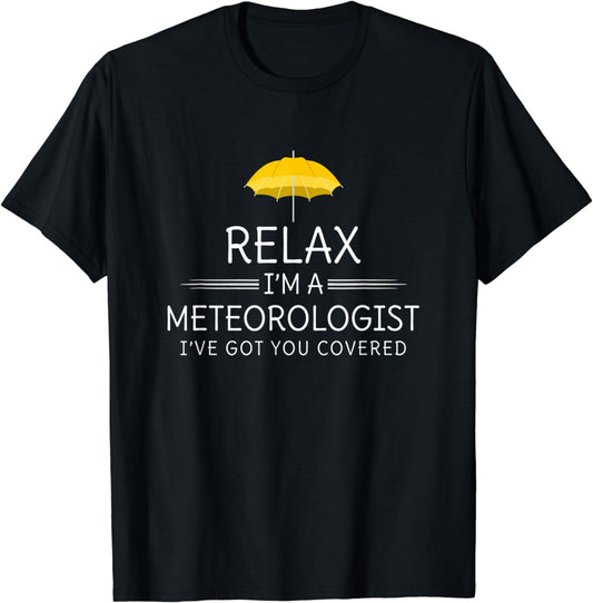 Funny Meteorology Shirt Weatherman Gift I've Got You Covered