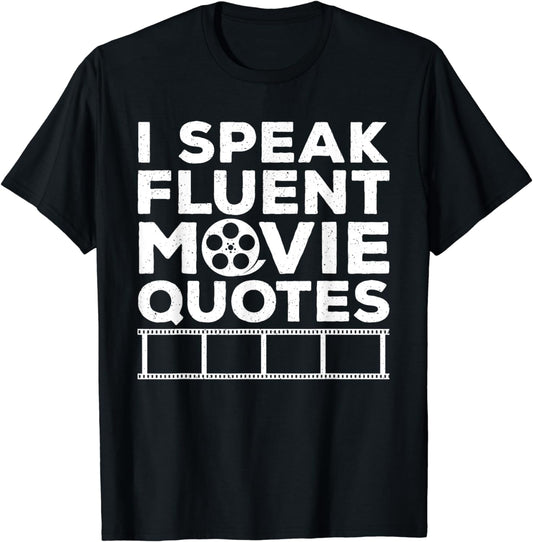 Funny Movie Lover Art For Men Women Movie Quote Film Fanatic T-Shirt