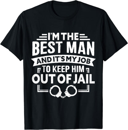 Best Man Wedding Groomsmen Funny Bridal Bachelor Party Mens T-Shirt