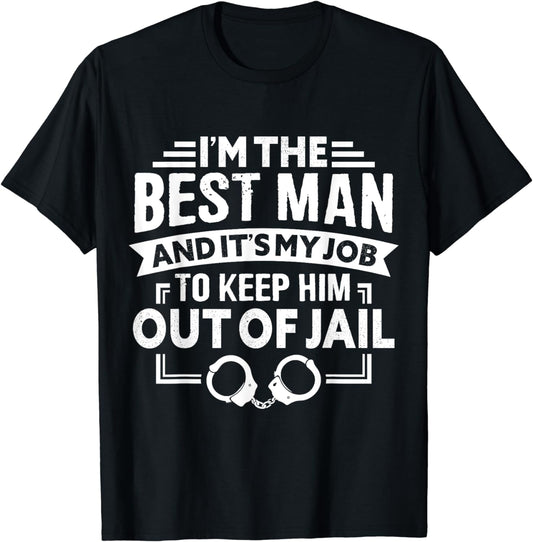 Best Man Wedding Groomsmen Funny Bridal Bachelor Party Mens T-Shirt