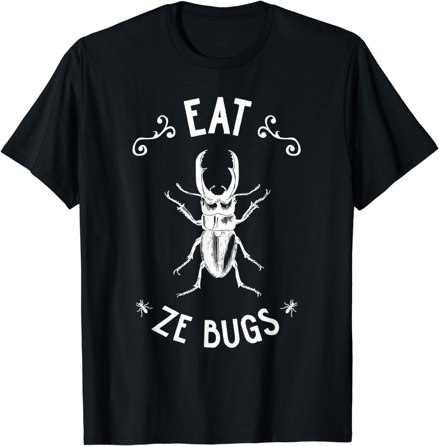 Funny Eat Ze Bugs Insects Nutrition Future T-Shirt