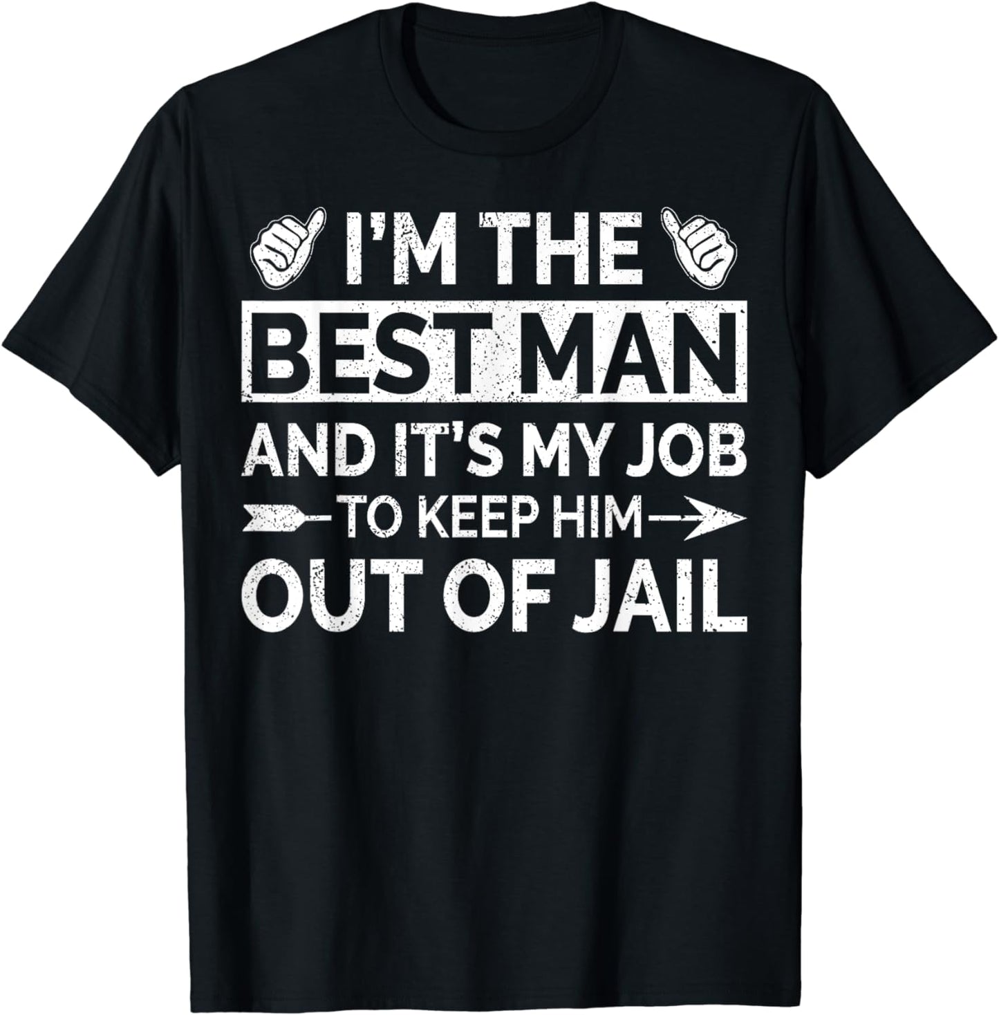Best Man Wedding Groomsmen Funny Bridal Bachelor Party T-Shirt