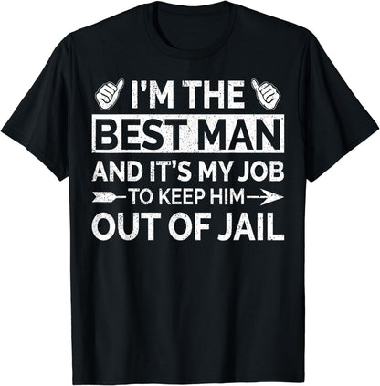 Best Man Wedding Groomsmen Funny Bridal Bachelor Party T-Shirt