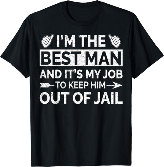 Best Man Wedding Groomsmen Funny Bridal Bachelor Party T-Shirt