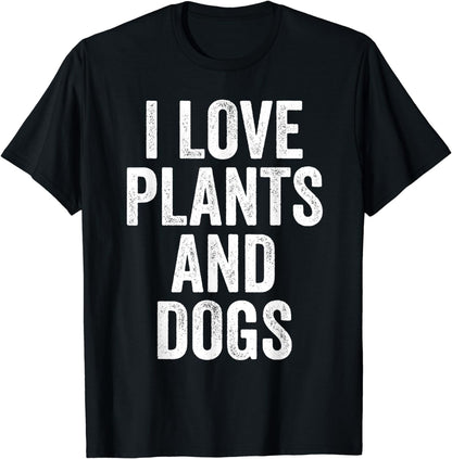 I Love Plants And Dogs Cute Plant Lover Gardener Gardening T-Shirt
