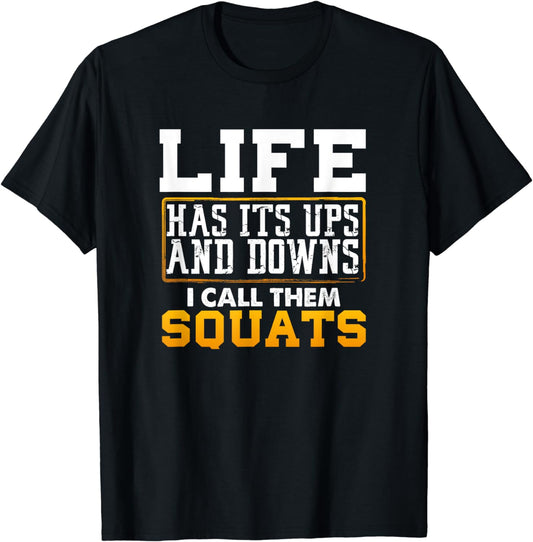 Funny Fitness Gym Workout Weights Squat Men Women Gift T-Shirt