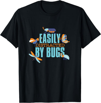 Easily Distracted By Bugs - Insect Collector Entomology T-Shirt