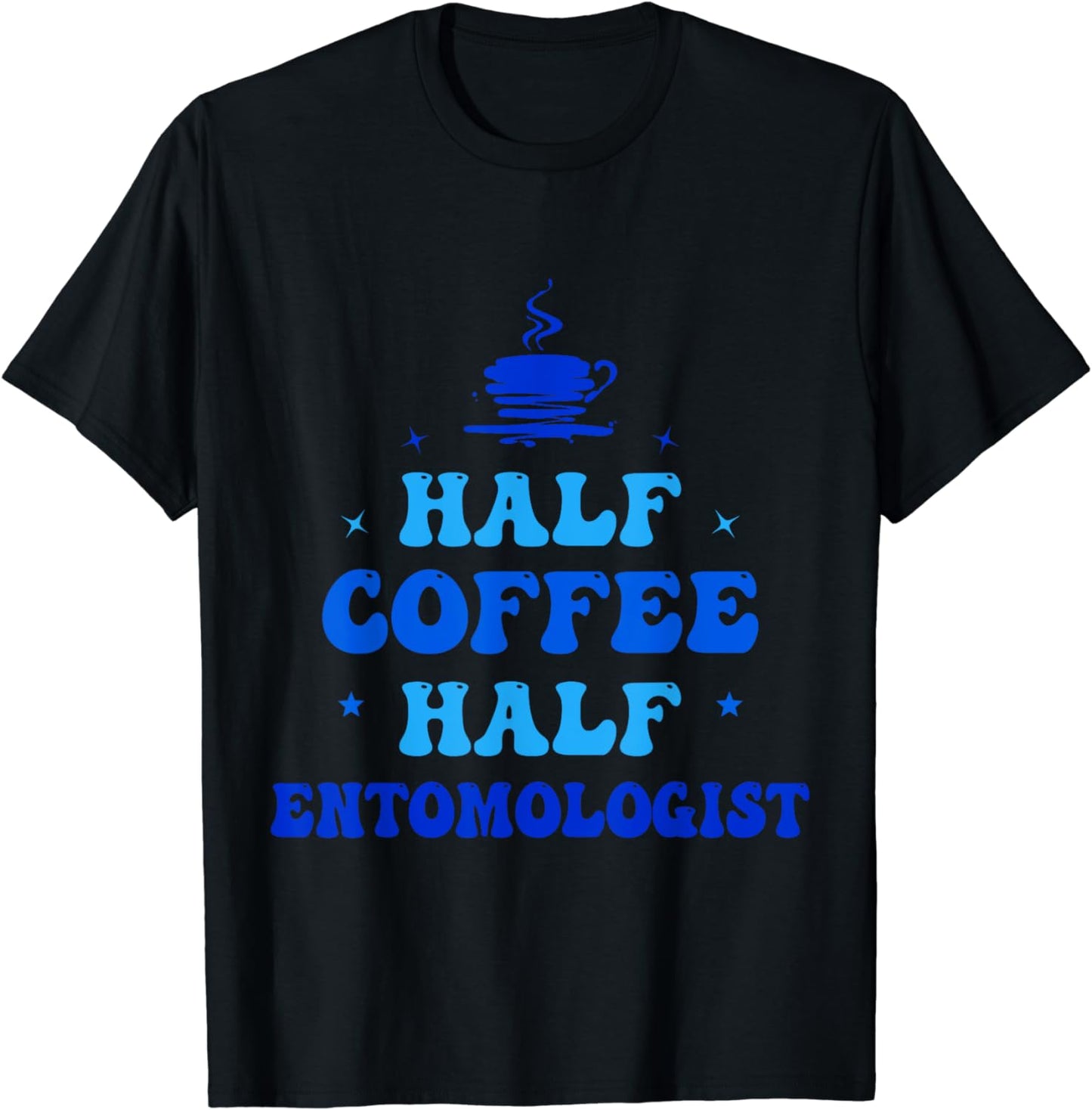 Entomologist Bug Lover Gift for Biologist Funny Insect T-Shirt