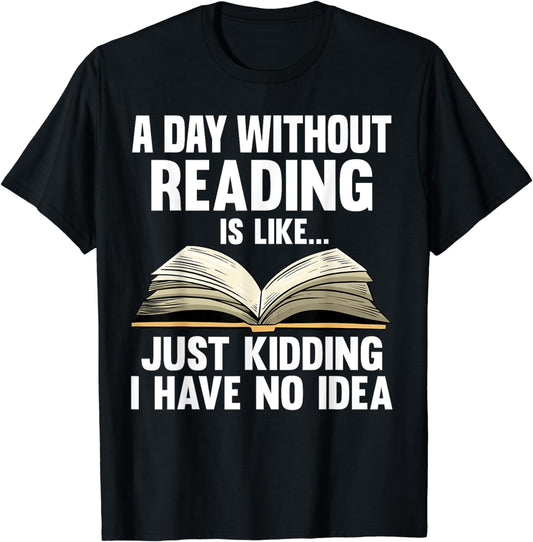 Funny Reading Art For Men Women Reading Book Lover Bookworm T-Shirt