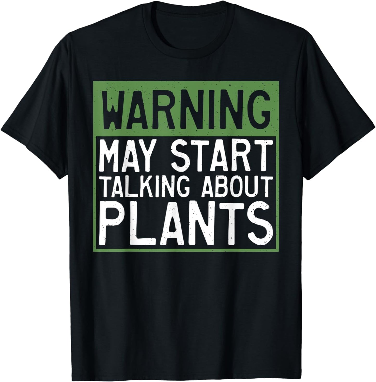 Warning may start talking about Plants Flower Plant T-Shirt