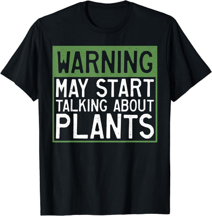 Warning may start talking about Plants Flower Plant T-Shirt
