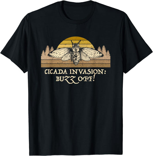 Cicada Invasion Buzz Off Funny Insect Lover Insect Collector T-Shirt