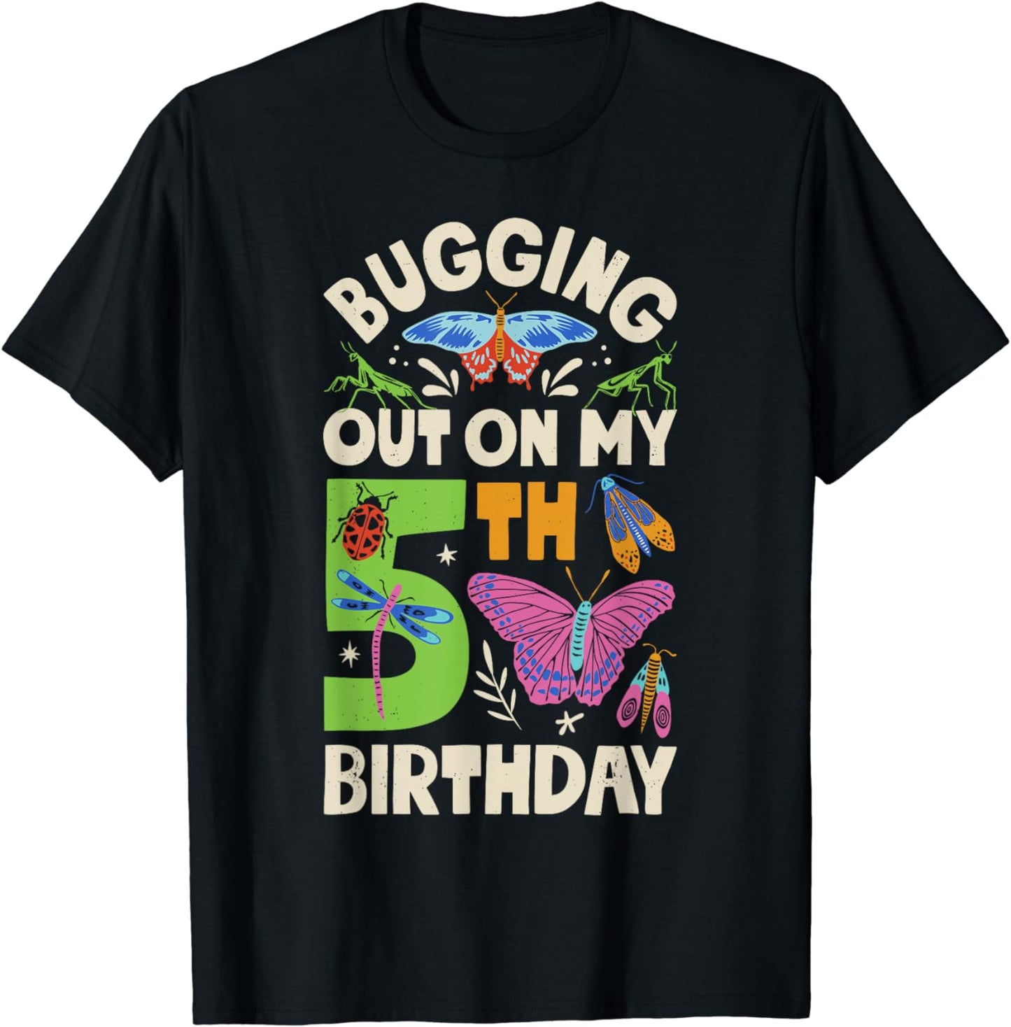 Insect Bugging Out On My 5th Birthday Party 5 Year Old Boys T-Shirt