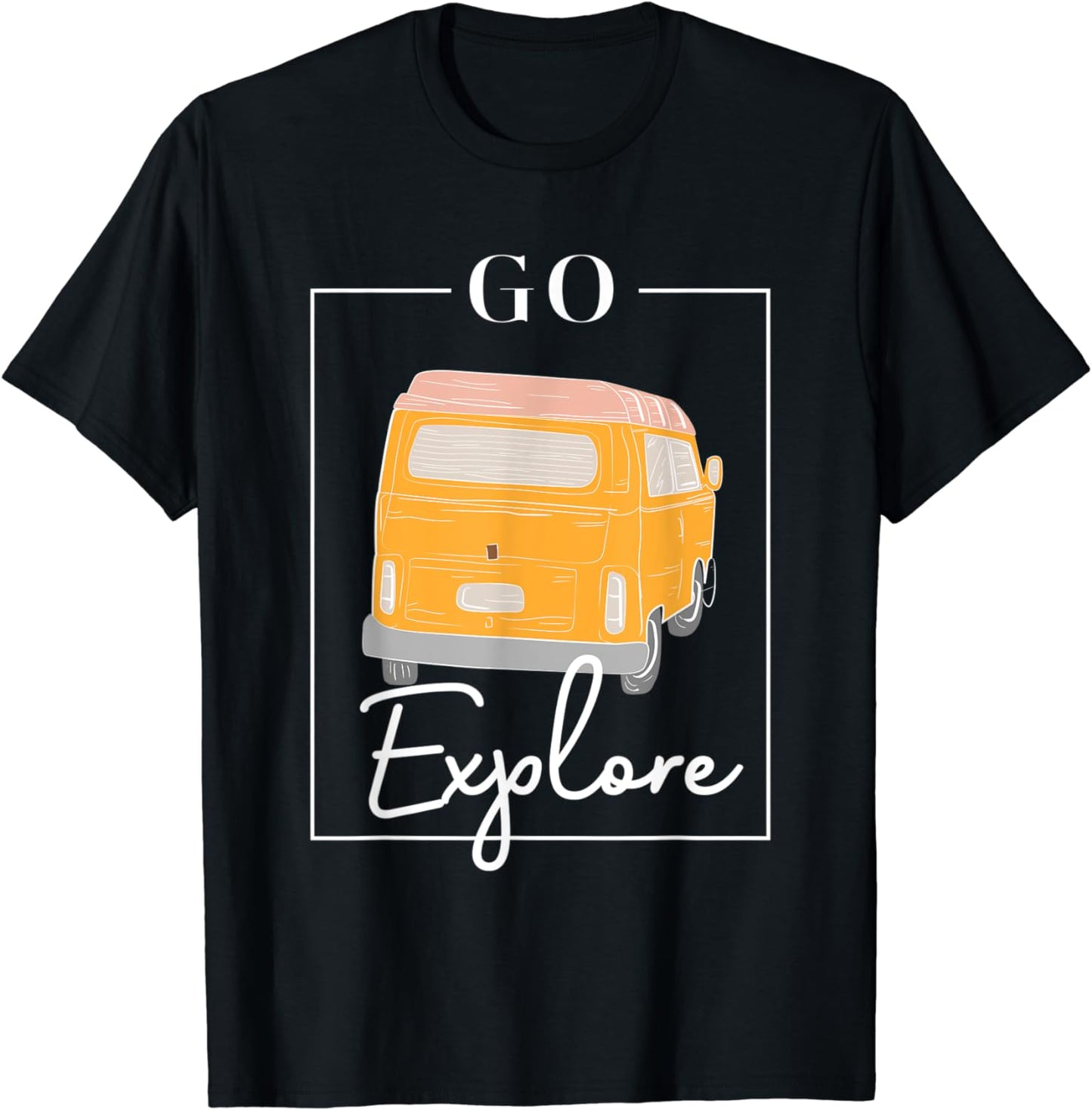 Go Explore T-Shirt | Adventure & Nature Lovers, Camping Van T-Shirt