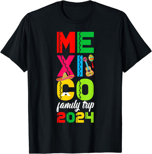 Mexico Family Trip 2024 Family Vacation Mexico Travel 2024 T-Shirt