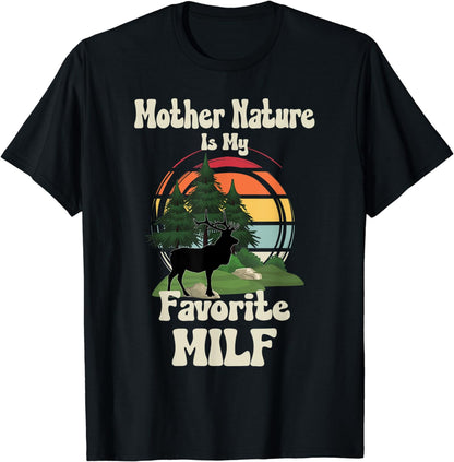 funny saying Mother Nature lover T-Shirt