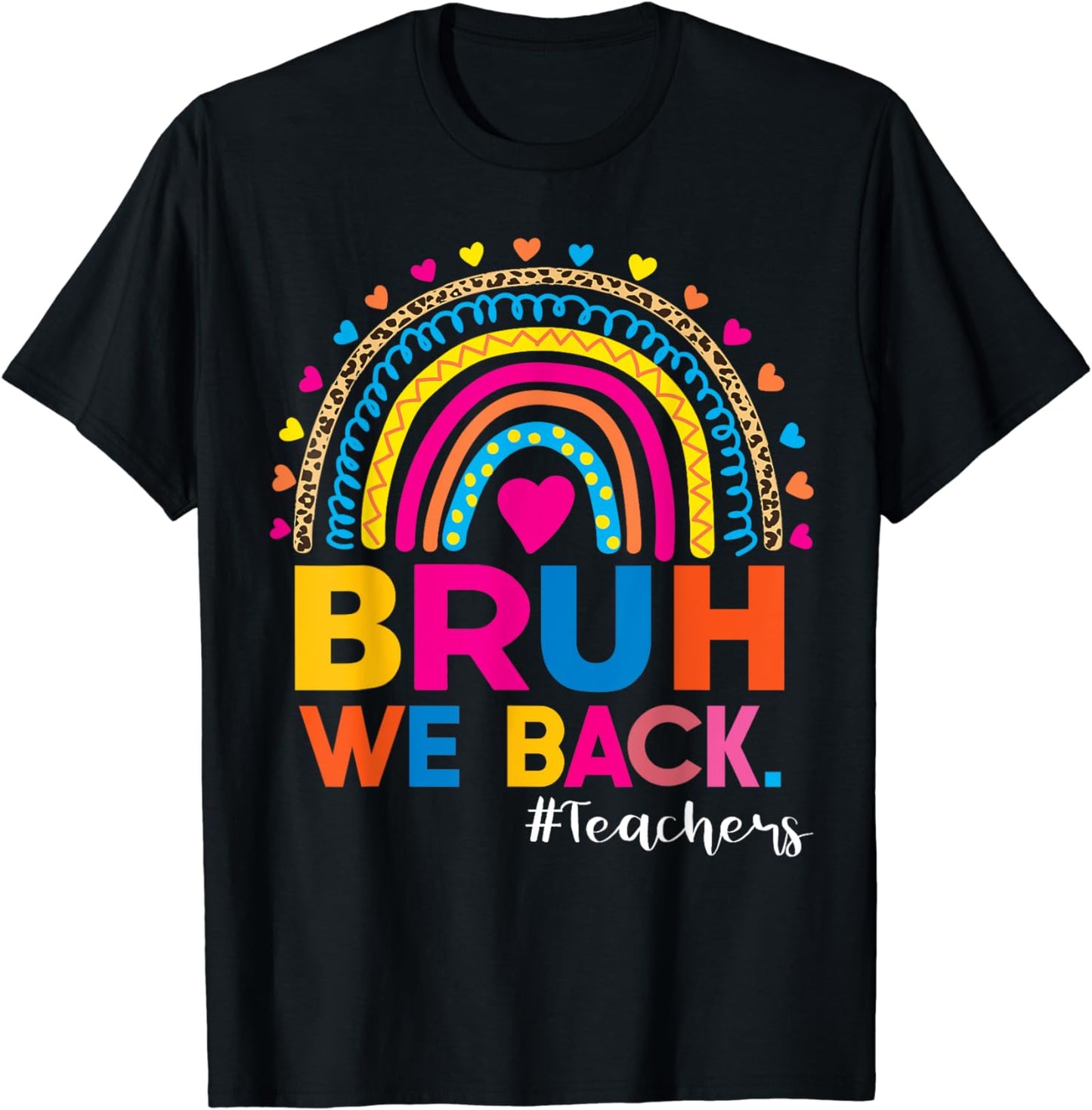 Cute Bruh We Back Teachers Kids Rainbow First Day Of School T-Shirt
