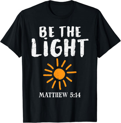 Be The Light Sun Matthew 5:14 Bible Christian Men Women Kids T-Shirt