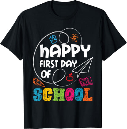 Happy First Day Of School - Teacher Student Kindergarten T-Shirt