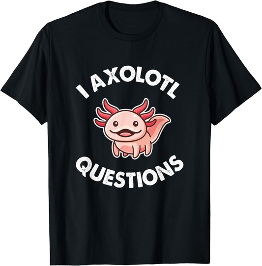 Axolotl Gift T-Shirt