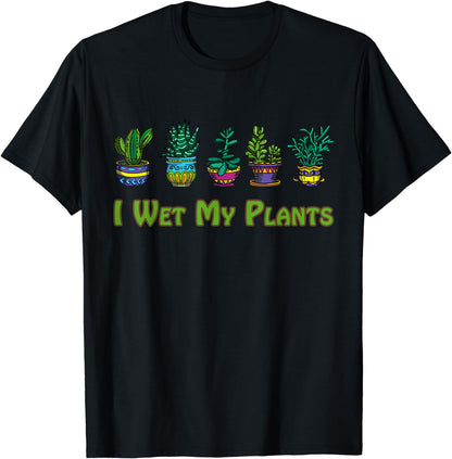 Sometimes I Wet My Plants Shirt Funny Gardener Gardening T-Shirt
