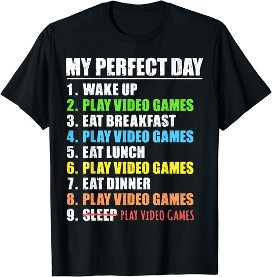 My Perfect Day Play Video Games Gamer Mens Boys Funny Gaming T-Shirt