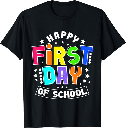 Happy First Day Of School 1st Day Back To School Teacher T-Shirt