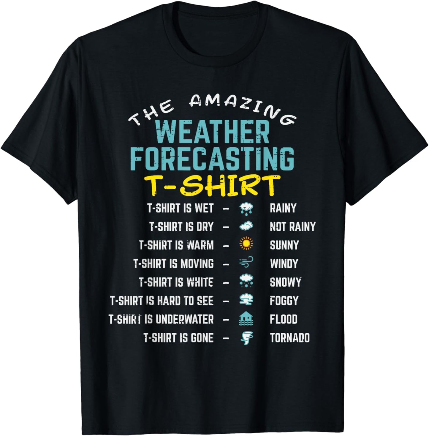 Meteorologist Weatherman - The Amazing Weather Forecasting T-Shirt