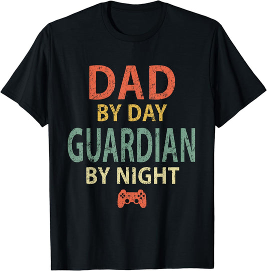 Gamer Dad Shirt. Dad by Day Guardian By Night Gaming T-Shirt T-Shirt