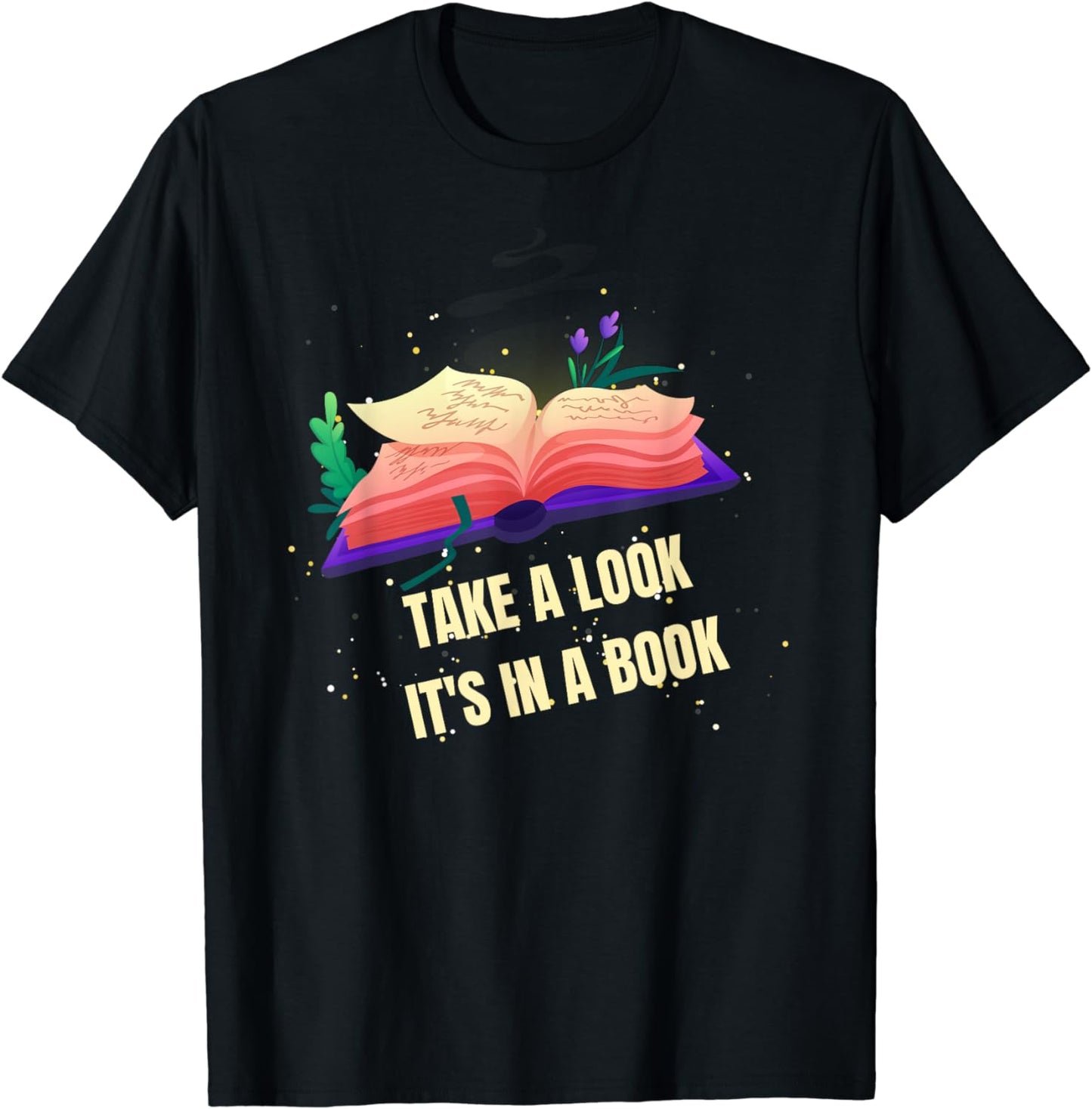 Take a Look It's in a Book Lover Women Reading Teacher Gifts T-Shirt