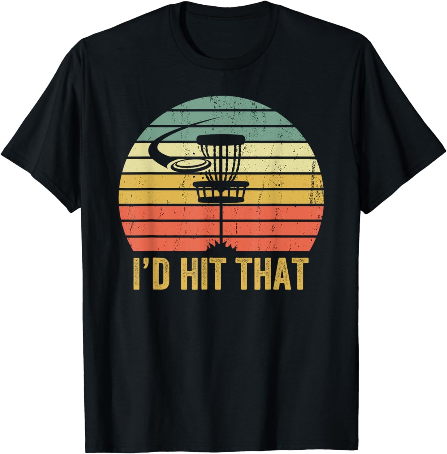 I'd Hit That Funny Disc Golf Vintage Frisbee Disc Sport T-Shirt