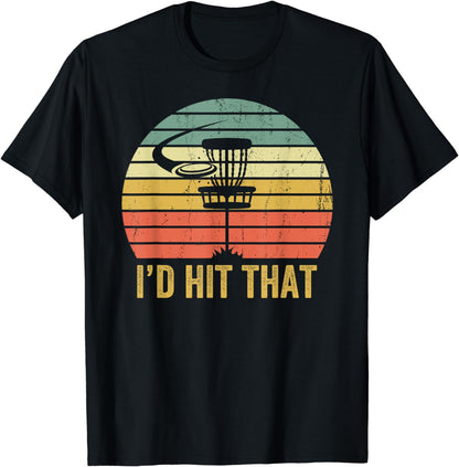 I'd Hit That Funny Disc Golf Vintage Frisbee Disc Sport T-Shirt